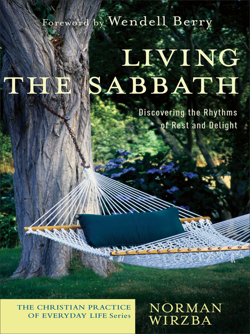 Title details for Living the Sabbath by Norman Wirzba - Available